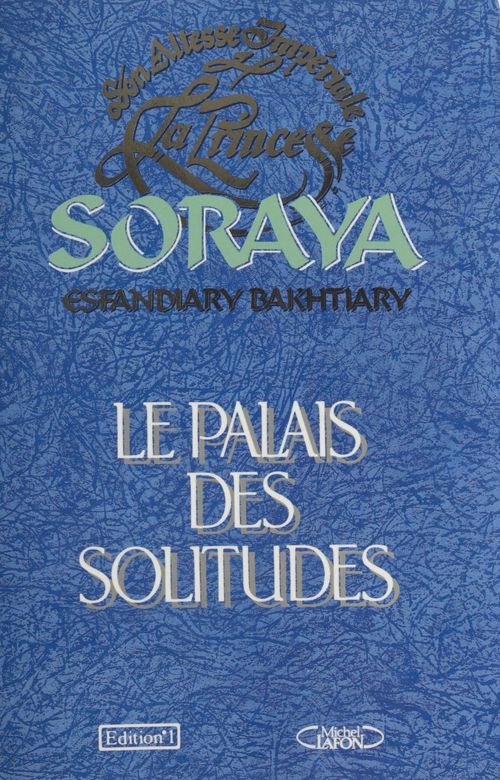Couverture ebook de Le Palais des solitudes, de Soraya