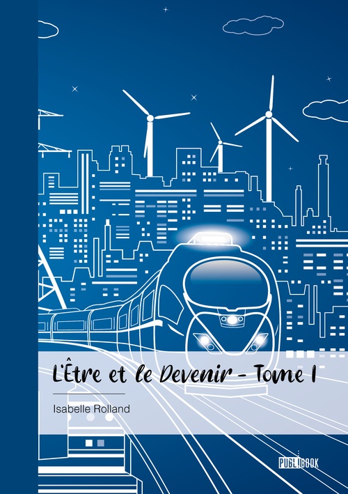 ebook cover of L'Être et le Devenir - Tome I, by Isabelle Rolland