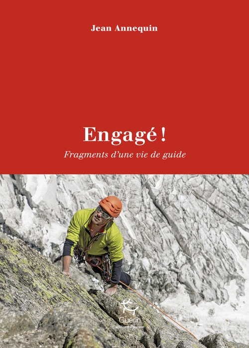 Couverture ebook de Engagé ! Fragments d'une vie de guide, de Jean Annequin