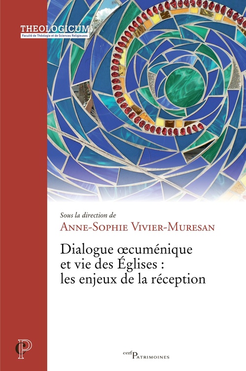 ebook cover of Dialogue oecuménique et vie des Églises : les enjeux de la réception, by Anne-Sophie Vivier-Muresan, Frédéric Chavel