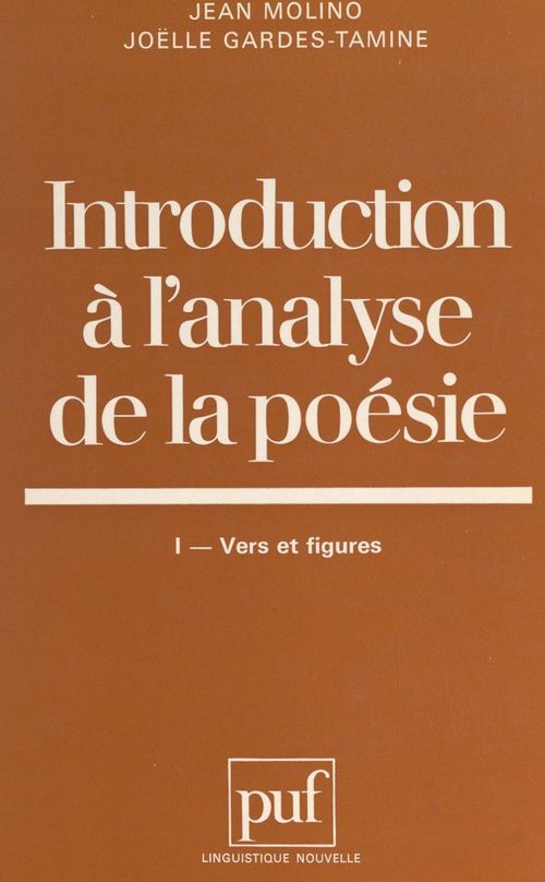Couverture ebook de Introduction à l'analyse de la poésie (1). Vers et figures, de Joëlle Gardes tamine, Jean Molino