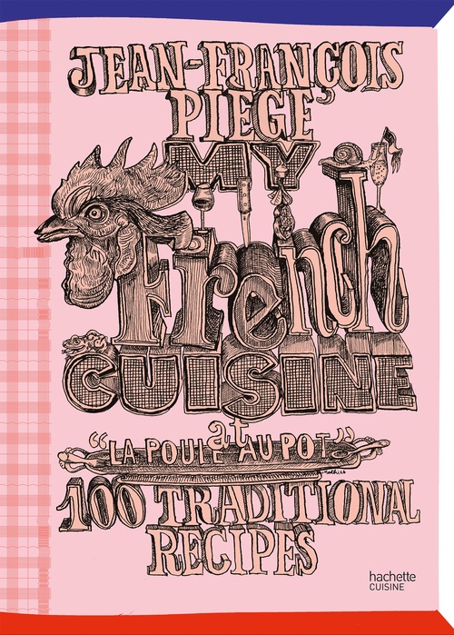 Couverture ebook de My French Cuisine at "La Poule au pot", de Jean-François Piège