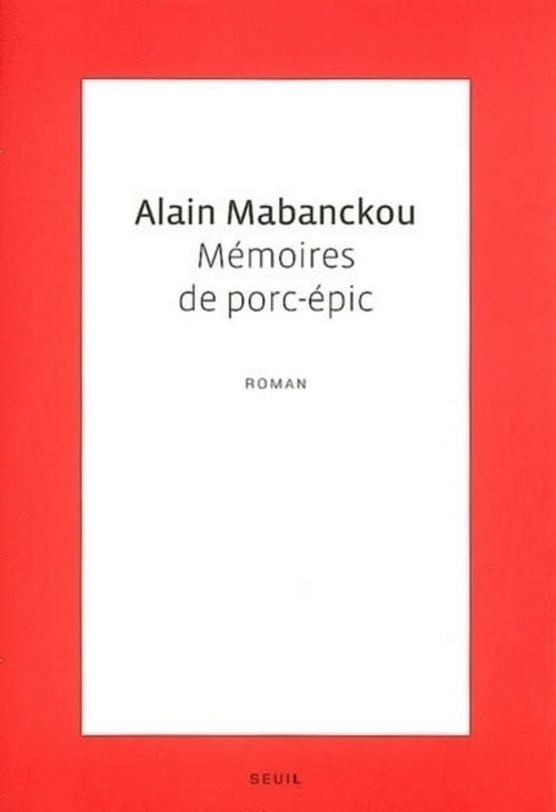 ebook cover of Mémoires de porc-épic - Prix Renaudot 2006, by Alain Mabanckou
