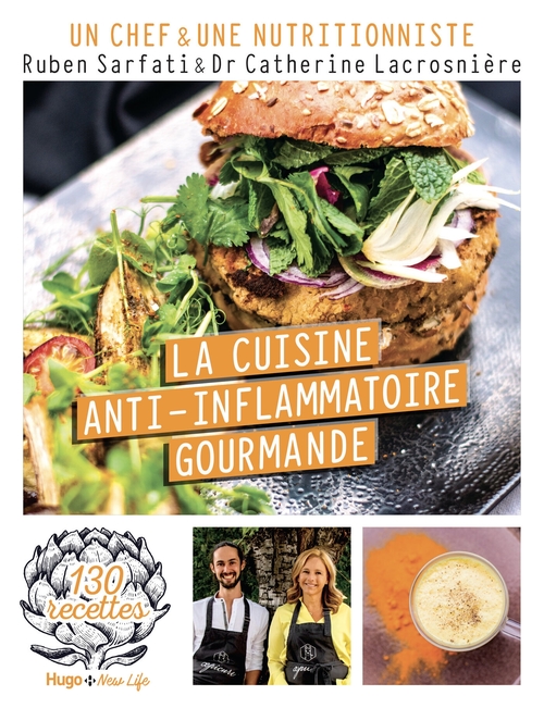 ebook cover of La Cuisine anti-inflammatoire gourmande - 130 recettes, by Catherine Lacrosnière, Ruben Sarfati