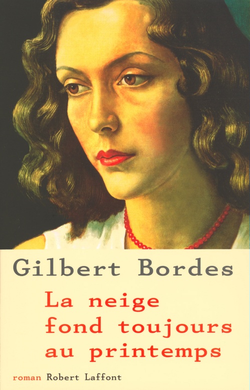 Couverture ebook de La neige fond toujours au printemps, de Gilbert Bordes