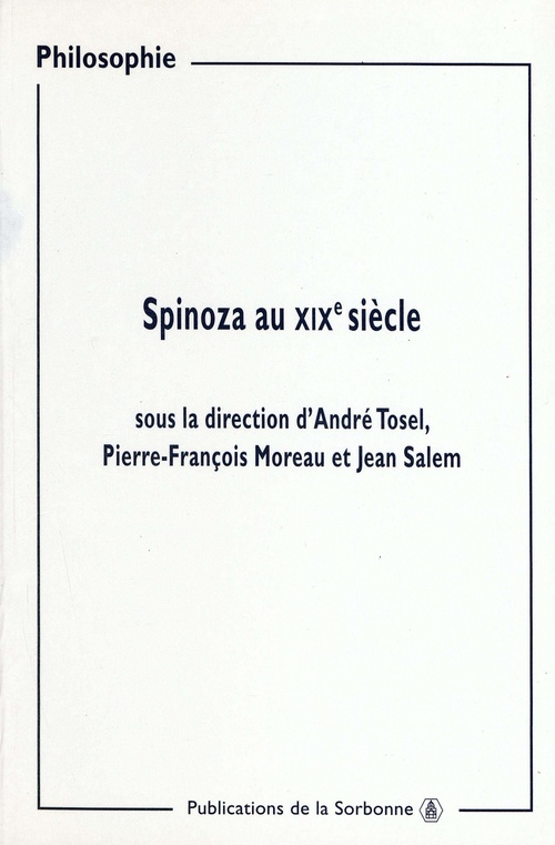 Couverture ebook de Spinoza au XIXe siècle, de Pierre-François Moreau, Jean Salem, André Tosel