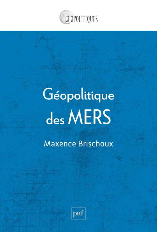 Couverture ebook de Géopolitique des mers, de Maxence Brischoux