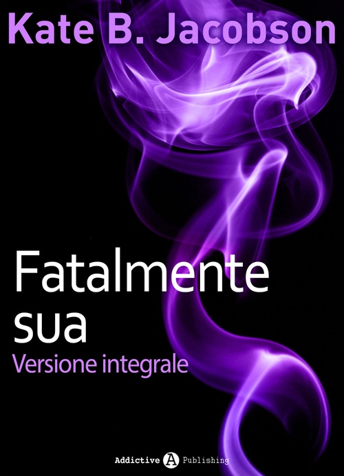 ebook cover of Fatalmente sua, by Kate B. Jacobson