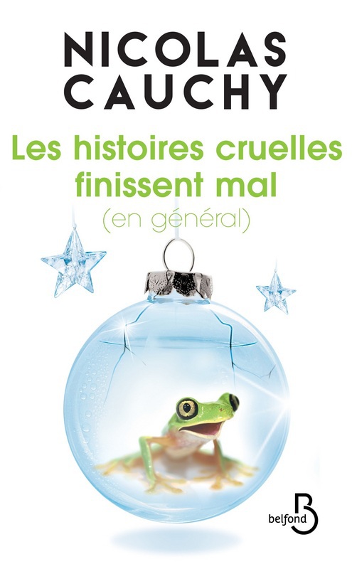 Couverture ebook de Les histoires cruelles finissent mal (En général), de Nicolas Cauchy