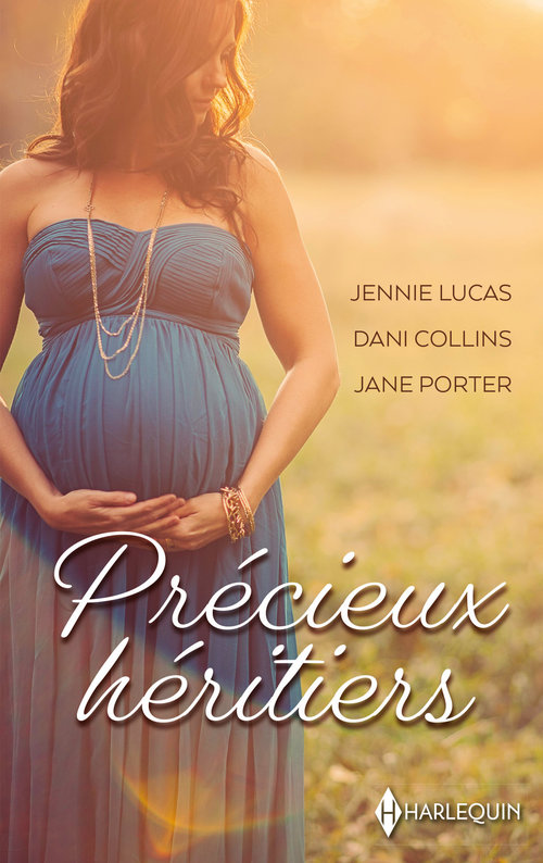 ebook cover of Précieux héritiers, by Dani Collins, Jennie Lucas, Jane Porter