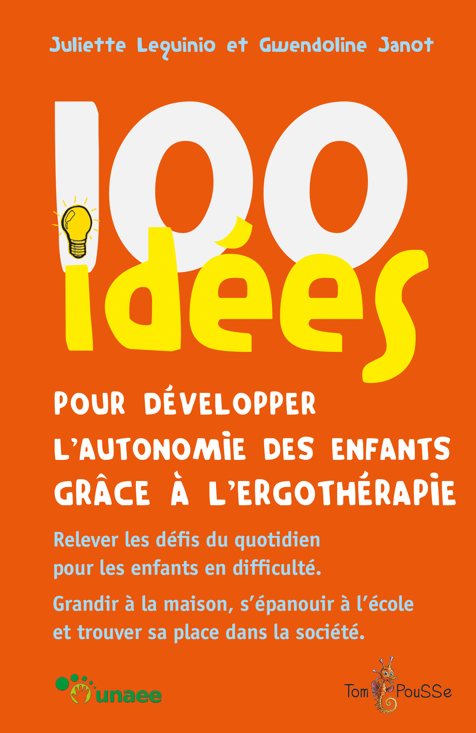 ebook cover of 100 idées pour développer l'autonomie des enfants grâce à l'ergothérapie, by Gwendoline Janot, Juliette Lequinio
