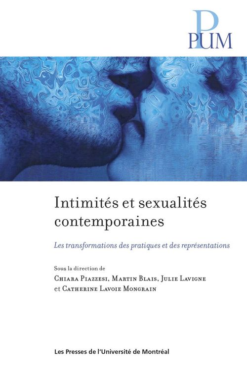 Couverture ebook de Intimités et sexualités contemporaines, de Collectif, Catherine Lavoie mongrain, Julie Lavigne, Martin Blais, Chiara Piazzesi