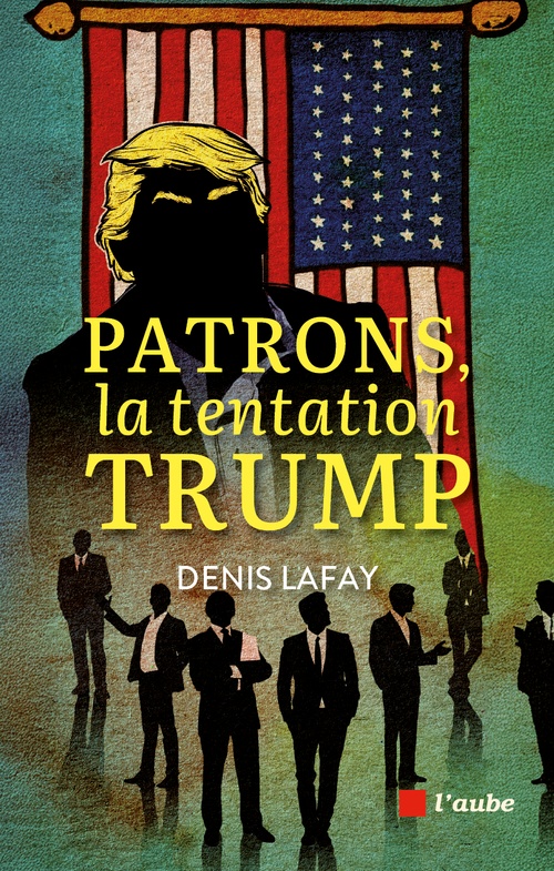 ebook cover of Patrons, la tentation Trump, by Denis LAFAY