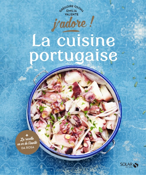 ebook cover of La cuisine portugaise - J'adore, by Grégoire Osoha, Emilia Valente
