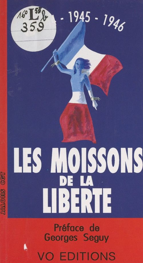 Couverture ebook de Les moissons de la liberté : 1944, 1945, 1946, de Roger Pascre