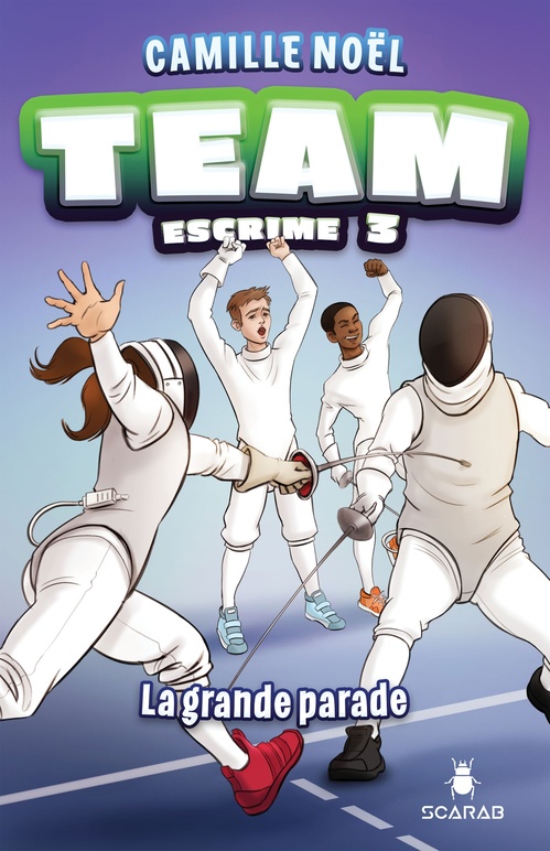 ebook cover of Team Escrime - La grande parade, by Camille Noël