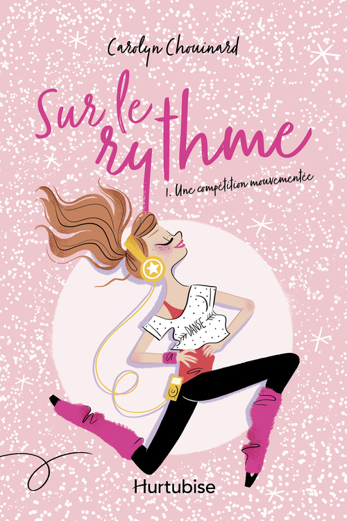 ebook cover of Sur le rythme T1 - Une compétition mouvementée, by Chouinard Carolyn