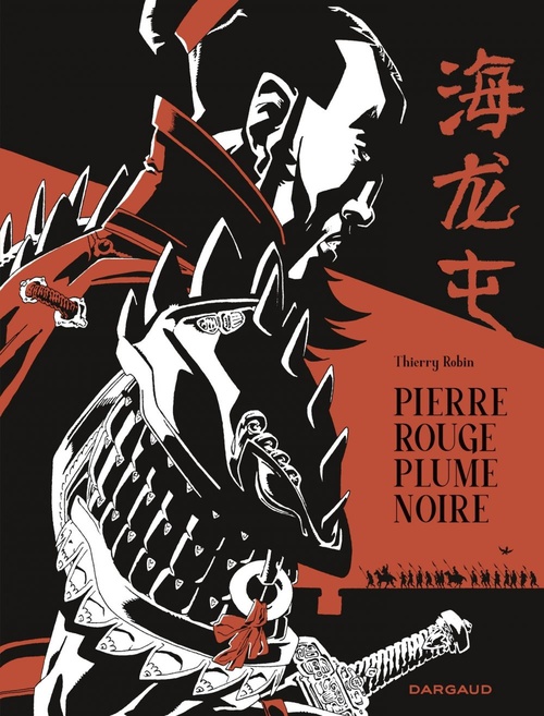 Couverture ebook de Pierre rouge plume noire - Une histoire de Hai Long Tun, de Thierry Robin