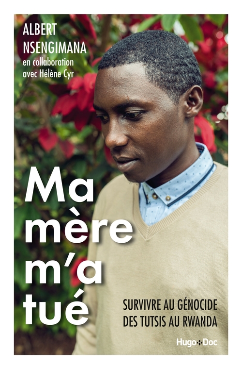 ebook cover of Ma mère m'a tué - Survivre au génocide des Tutsisau Rwanda, by Helene Cyr, Albert Nsengimana