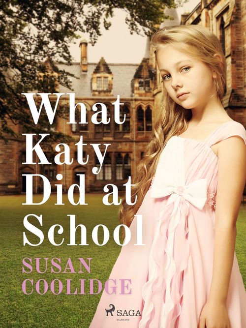 Couverture ebook de What Katy Did at School, de Susan Coolidge