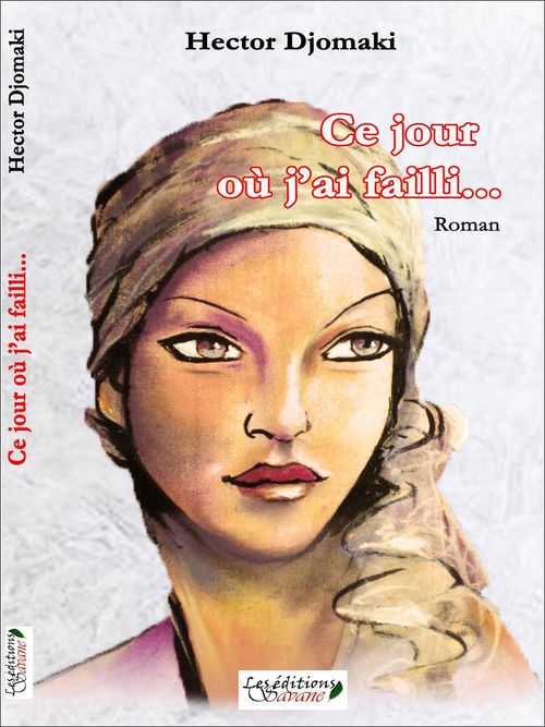 ebook cover of Ce jour où j'ai failli..., by Hector Djomaki