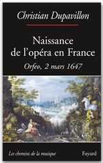 ebook cover of Naissance de l'opéra en France, by Christian Dupavillon