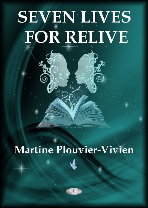 ebook cover of SEVEN LIVES FOR RELIVE, by Martine  Plouvier-Vivien