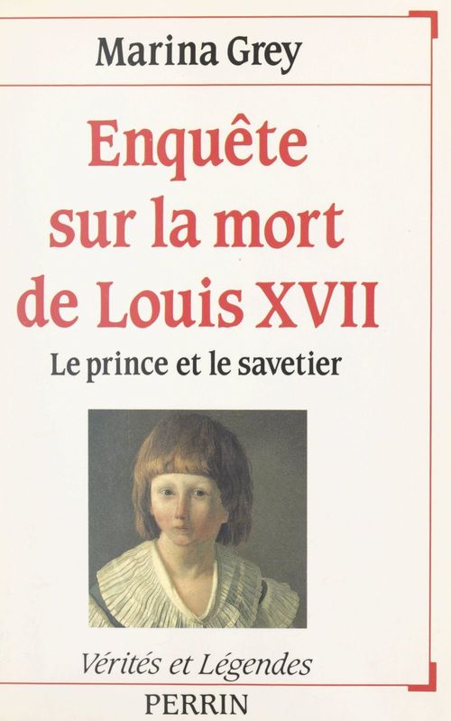 Couverture ebook de Enquête sur la mort de Louis XVII, de Marina Grey