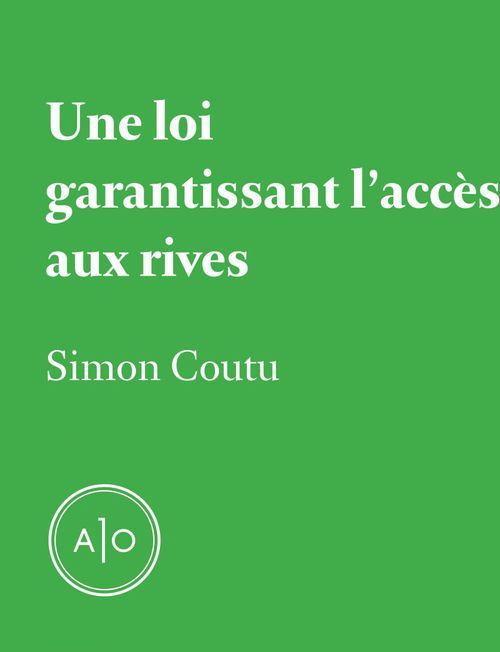 ebook cover of Une loi garantissant l'accès aux rives, by Simon Coutu