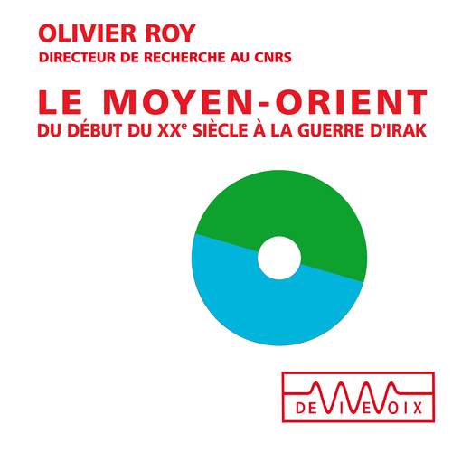 Couverture audiobook de Le Moyen-Orient. Du début du XXe siècle à la guerre d'Irak, de Olivier Roy