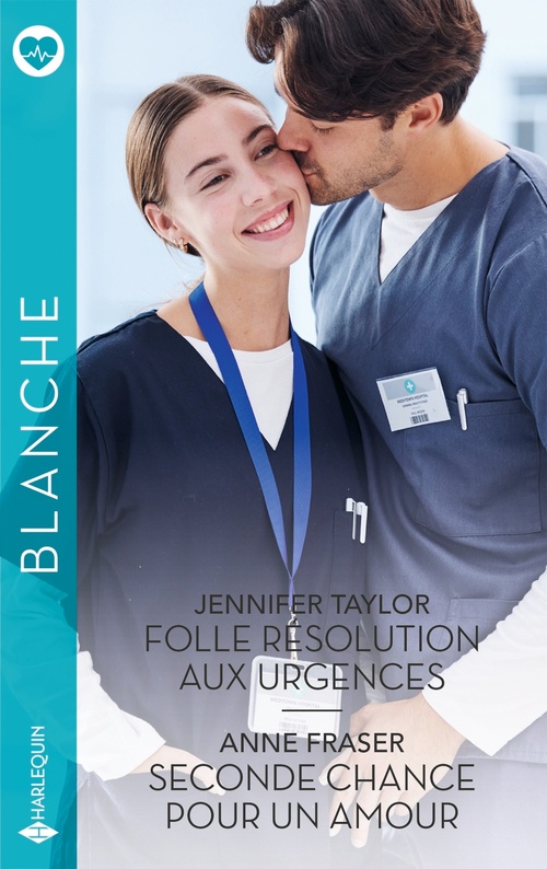ebook cover of Folle résolution aux urgences - Seconde chance pour un amour, by Jennifer Taylor, Anne Fraser