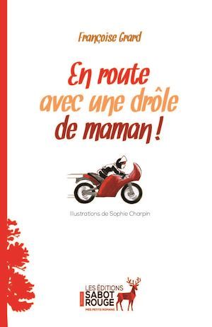 ebook cover of En route avec une drôle de maman !, by Françoise Grard, Sophie Charpin