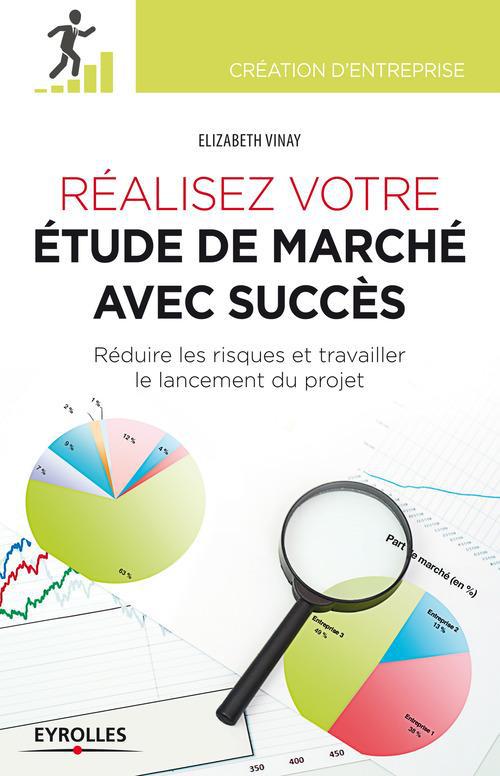 ebook cover of Réalisez votre étude de marché avec succès, by Elizabeth Vinay