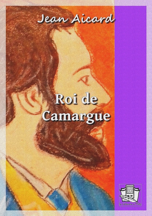 Couverture ebook de Roi de Camargue, de Jean Aicard