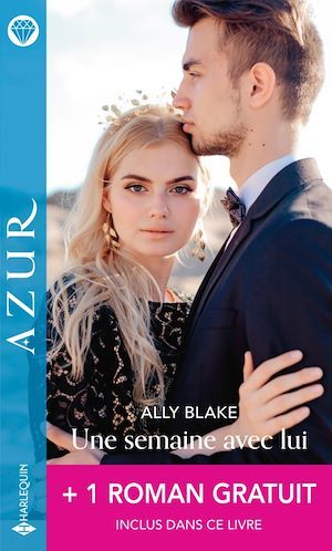 Couverture ebook de Une semaine avec lui - Une tentation défendue, de Ally Blake, Carole Mortimer