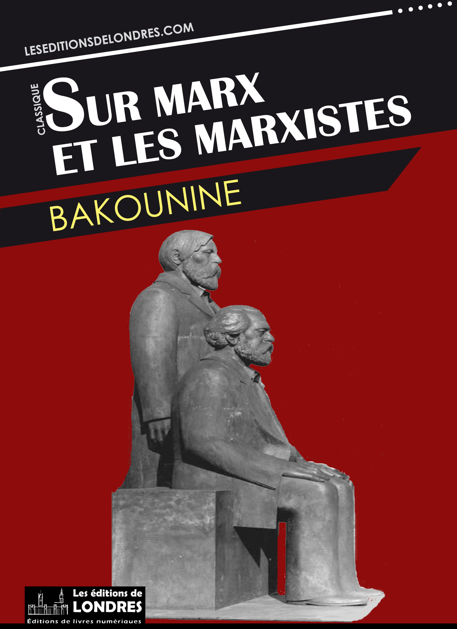 Couverture ebook de Sur Marx et les Marxistes, de Bakounine