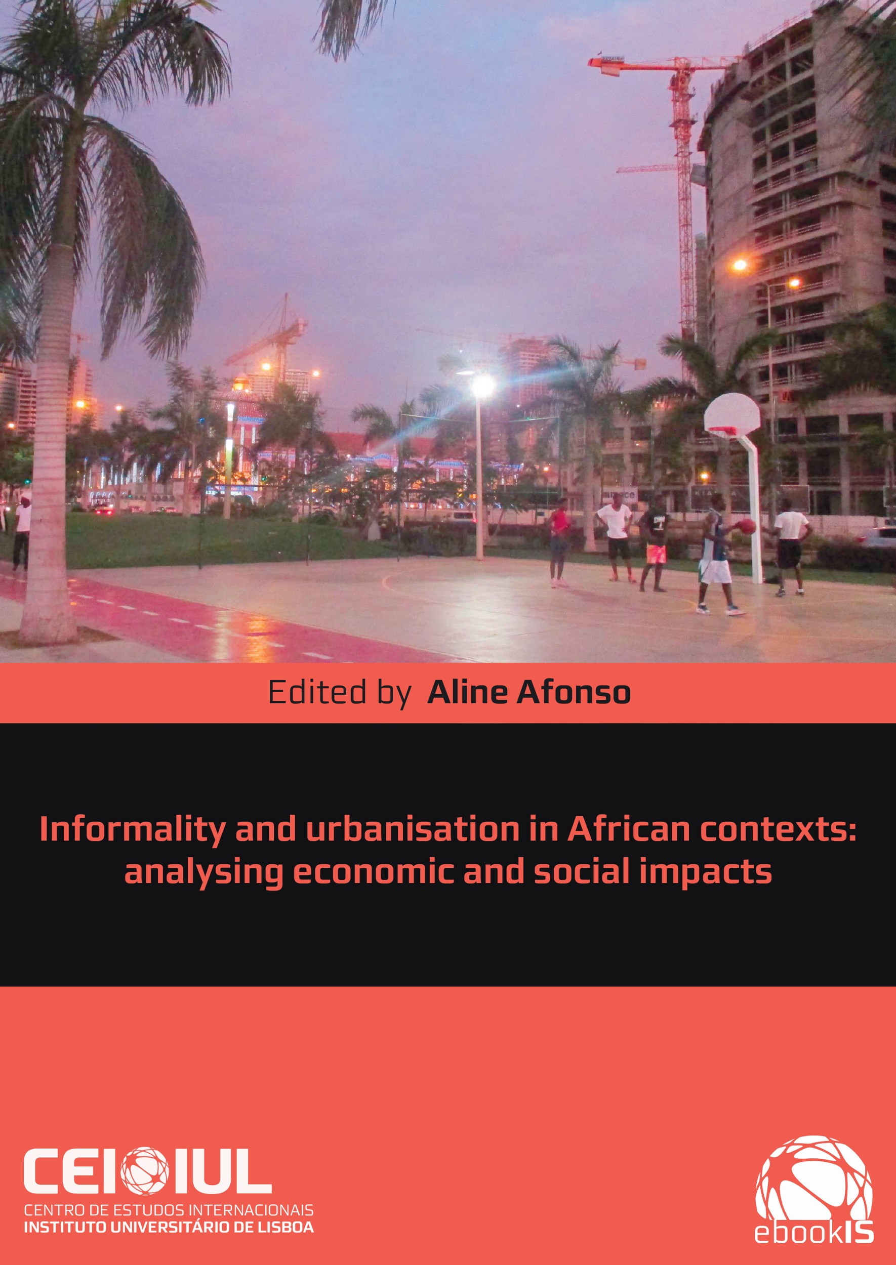 ebook cover of Informality and urbanisation in African contexts: analysing economic and social impacts, by Aline Afonso