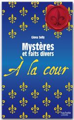 Couverture ebook de Mystères et faits divers - À la cour, de Collectif