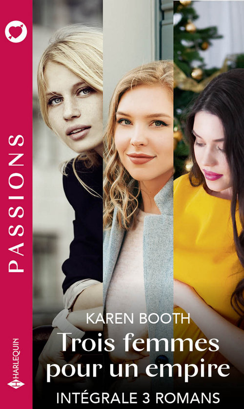 Couverture ebook de Trois femmes pour un empire - Intégrale 3 romans, de Karen Booth