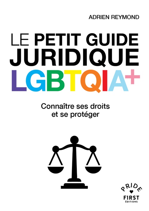 Couverture ebook de Le Petit Guide juridique LGBTQIA+ - Connaître ses droits et se protéger, de Adrien Reymond