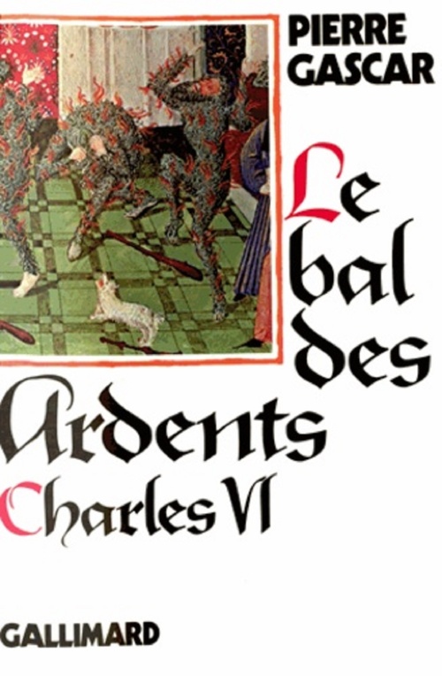 ebook cover of Charles VI. Le bal des Ardents, by Pierre Gascar