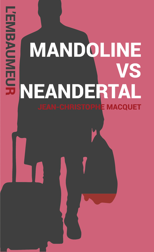 Couverture ebook de Mandoline Vs neandertal, de Jean-Christophe Macquet