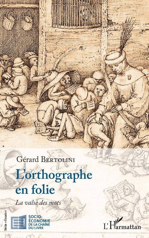Couverture ebook de L'orthographe en folie, de Gérard Bertolini