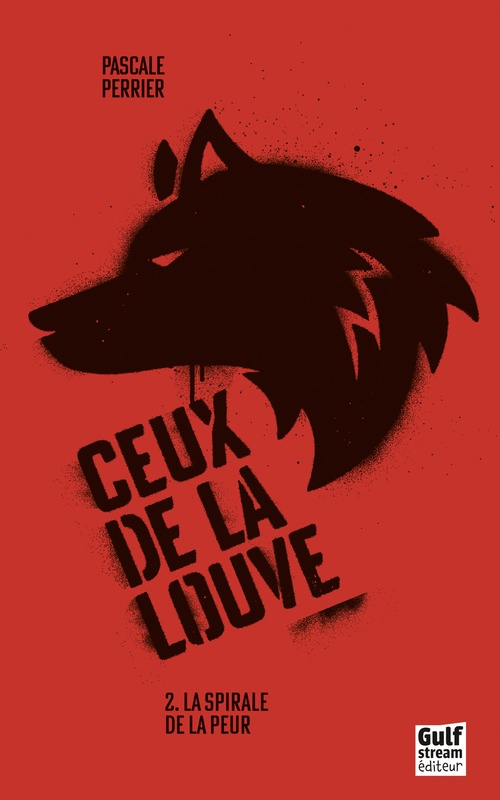 ebook cover of Ceux de la louve - tome 2 La spirale de la peur, by Pascale Perrier