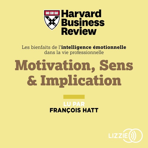 Couverture audiobook de Motivation, sens & implication, de Harvard Business Review