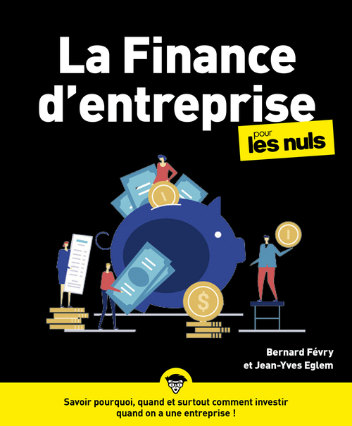Couverture ebook de La Finance d'entreprise Pour les Nuls NE, de Jean-Yves Eglem, Bernard Fevry