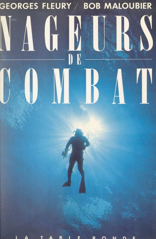 ebook cover of Nageurs de combat, by Bob Maloubier, Georges Fleury