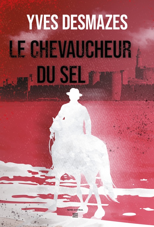 ebook cover of Le Chevaucheur du sel, by Yves Desmazes