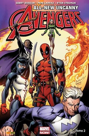 ebook cover of All-New Uncanny Avengers (2015 II)T02, by Gerry Duggan, Pepe Larraz, Ryan Stegman