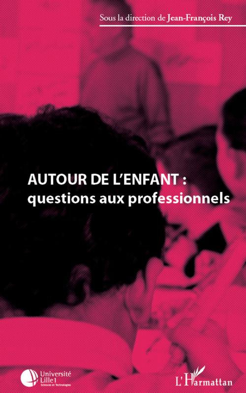 Couverture ebook de Autour de l'enfant : questions aux professionnels, de Jean-françois Rey